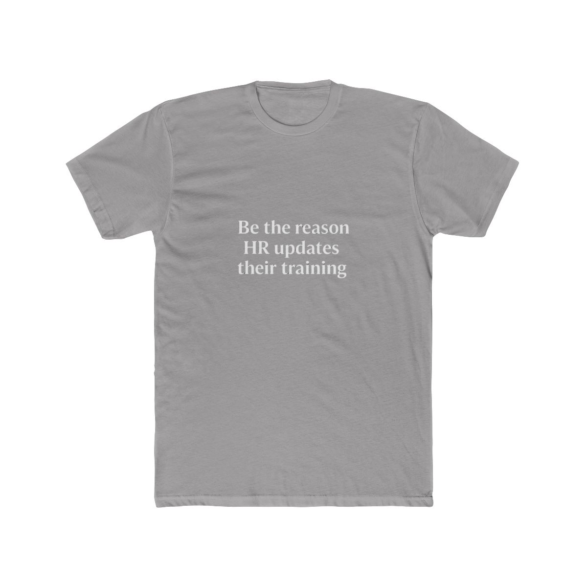 Be the Reason Policies Exist Funny HR Humor T Shirt - Official t-shirts merchandise
