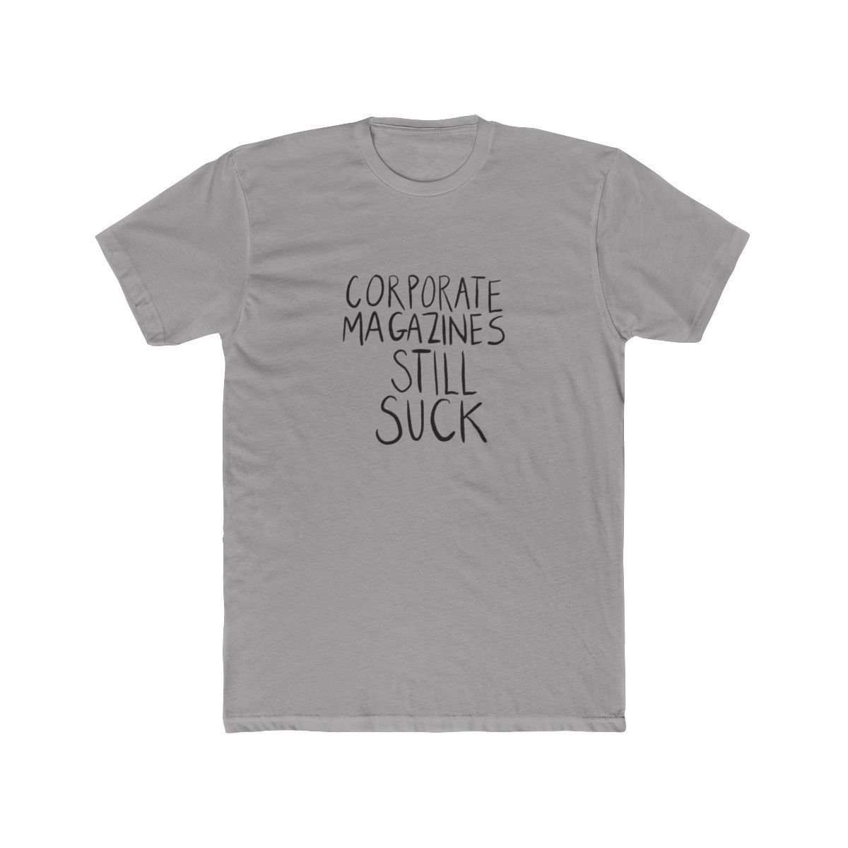 Corporate Magazines Still Suck T Shirt - Official t-shirts merchandise