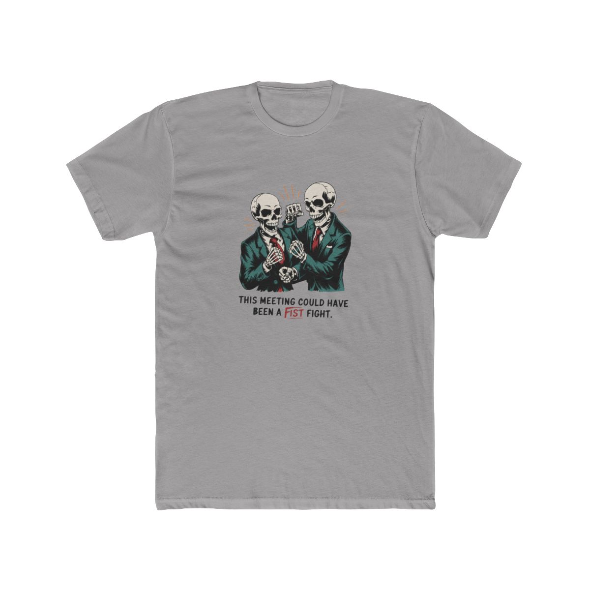 This Meeting Could've Been A Fist Fight Corporate Joke T Shirt - Official t-shirts merchandise