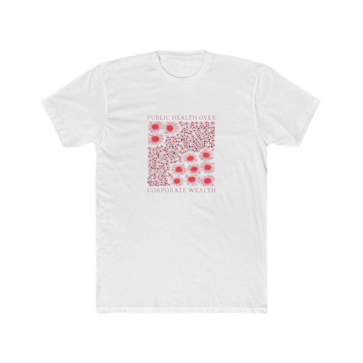public health over corporate wealth T Shirt - Official t-shirts merchandise