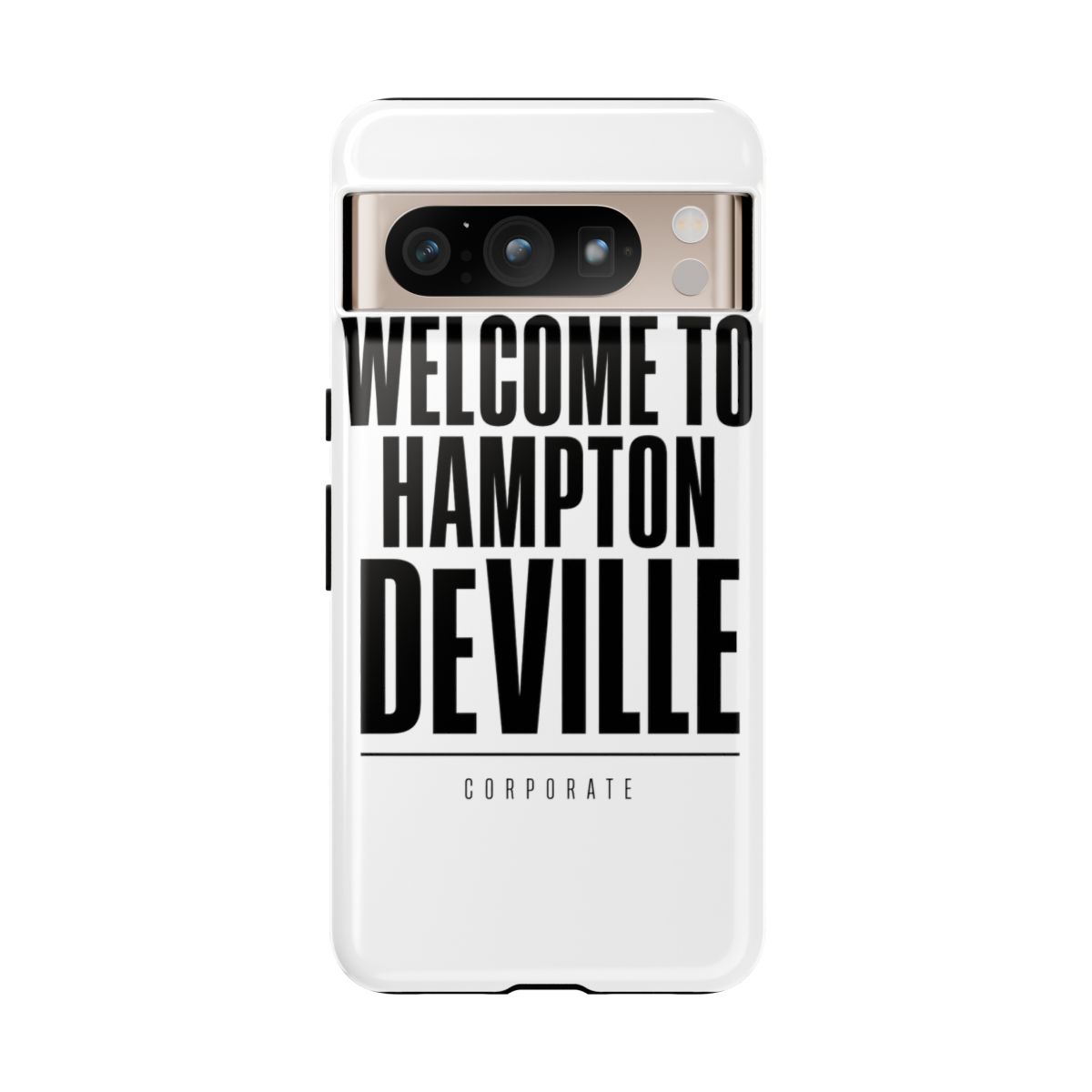 Corporate "Welcome to Hampton DeVille" Phone Case - alternate angle 2, merchandise